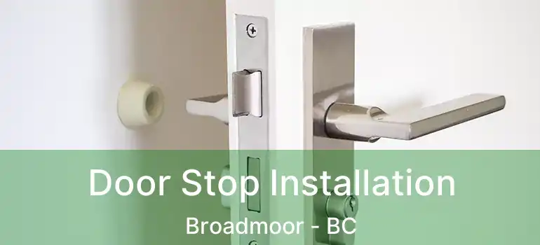 Door Stop Installation Broadmoor - BC