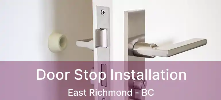  Door Stop Installation East Richmond - BC