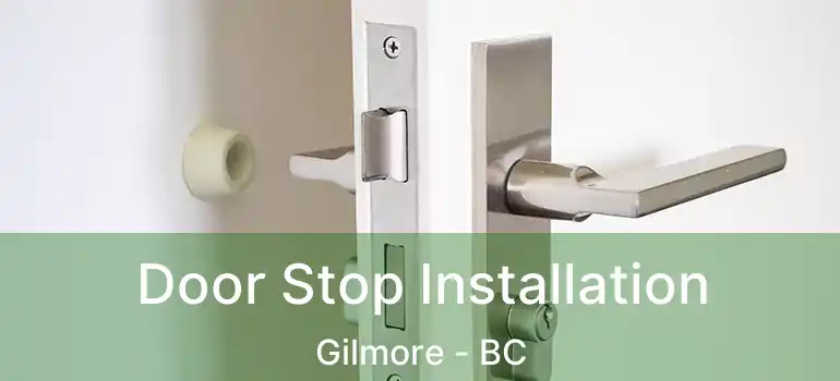  Door Stop Installation Gilmore - BC