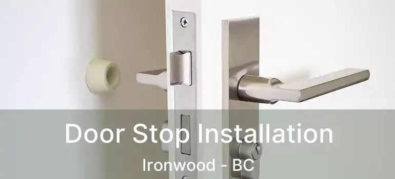  Door Stop Installation Ironwood - BC