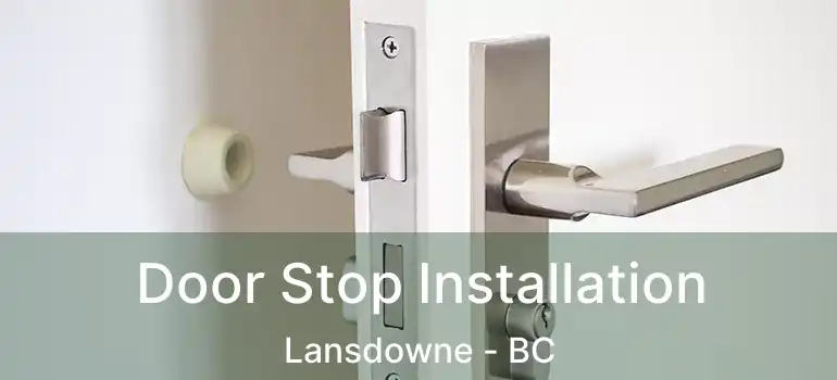  Door Stop Installation Lansdowne - BC