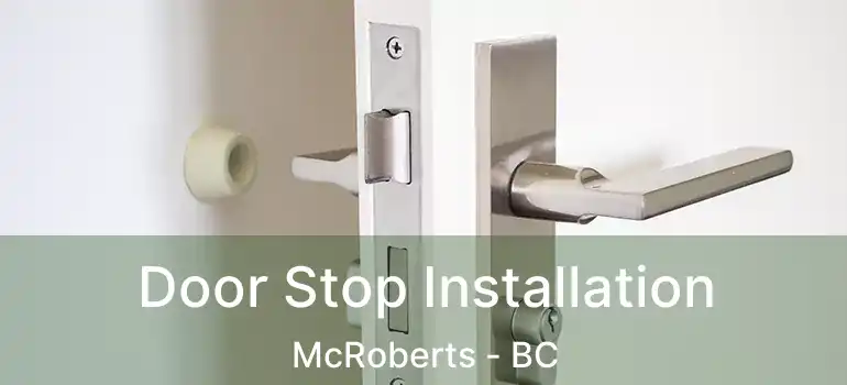  Door Stop Installation McRoberts - BC