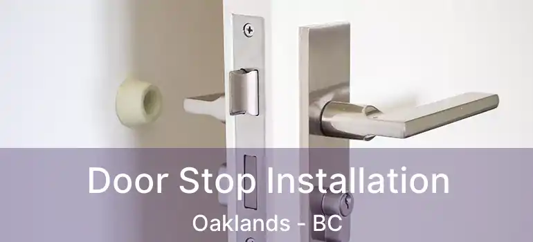  Door Stop Installation Oaklands - BC