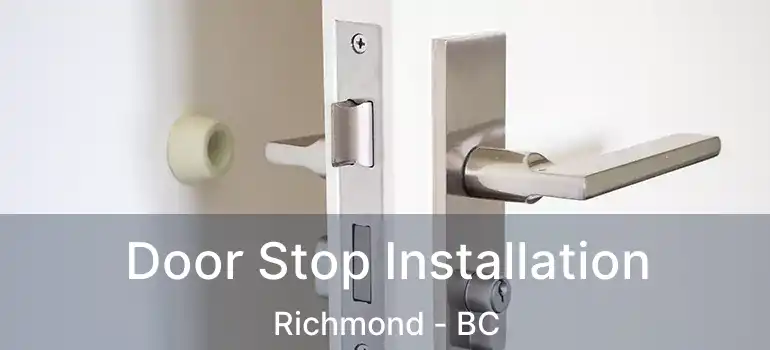  Door Stop Installation Richmond - BC