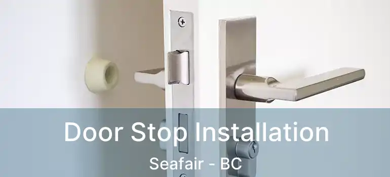  Door Stop Installation Seafair - BC