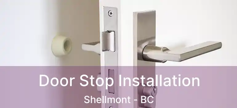  Door Stop Installation Shellmont - BC