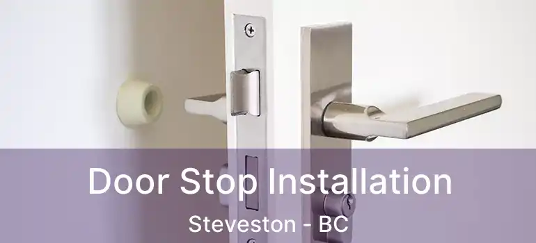  Door Stop Installation Steveston - BC