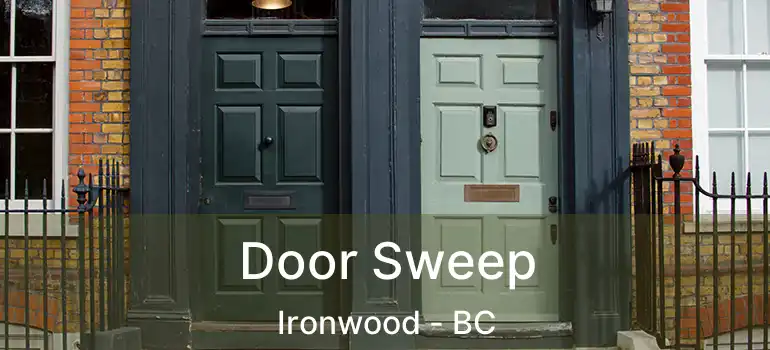  Door Sweep Ironwood - BC