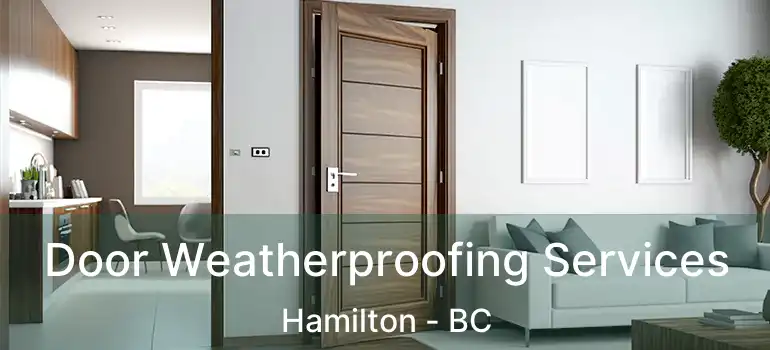  Door Weatherproofing Services Hamilton - BC