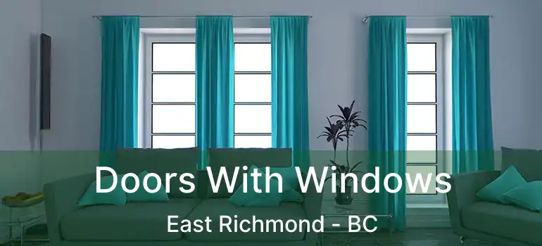  Doors With Windows East Richmond - BC