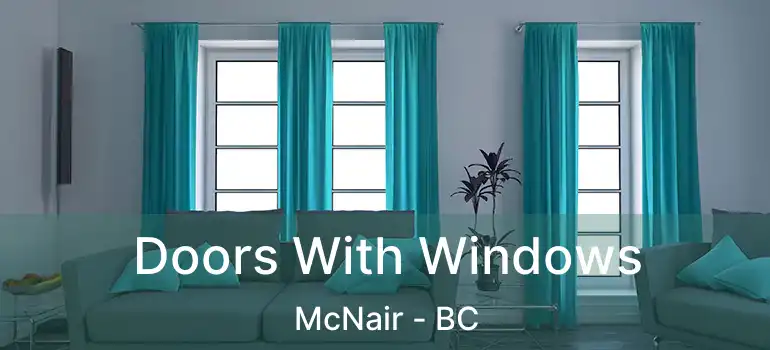  Doors With Windows McNair - BC