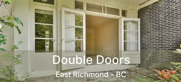  Double Doors East Richmond - BC