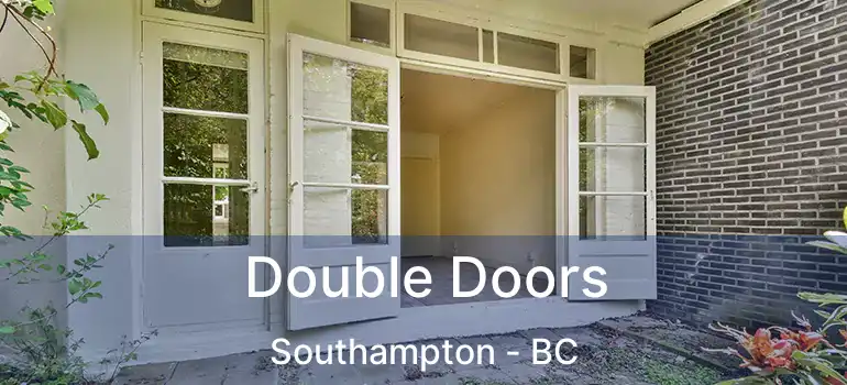  Double Doors Southampton - BC