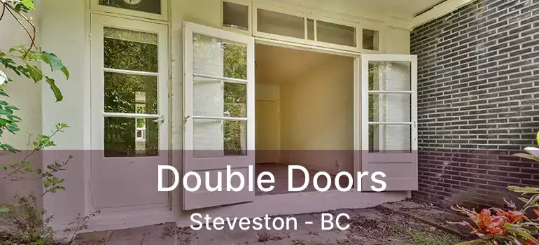  Double Doors Steveston - BC