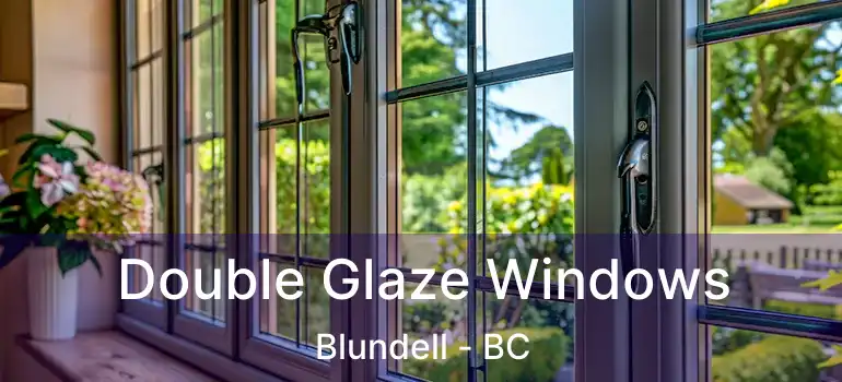  Double Glaze Windows Blundell - BC