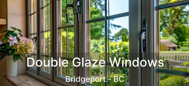  Double Glaze Windows Bridgeport - BC