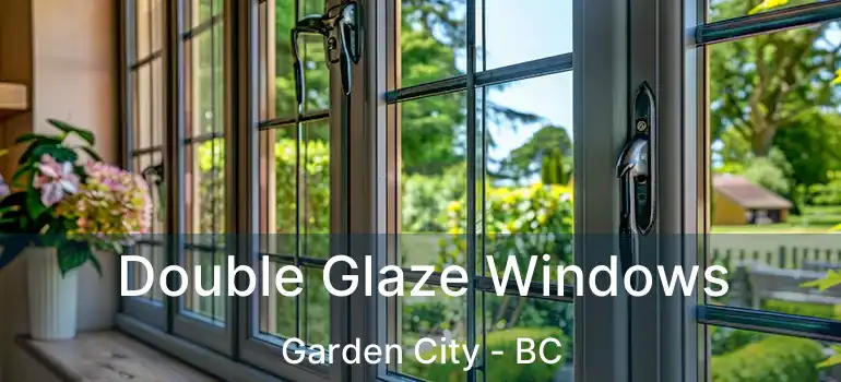  Double Glaze Windows Garden City - BC