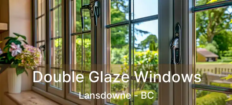  Double Glaze Windows Lansdowne - BC