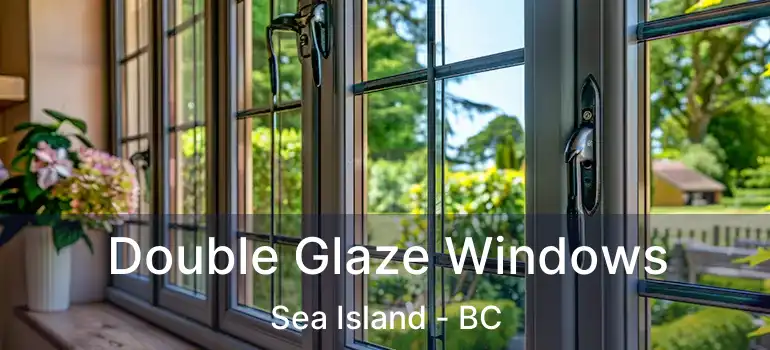  Double Glaze Windows Sea Island - BC