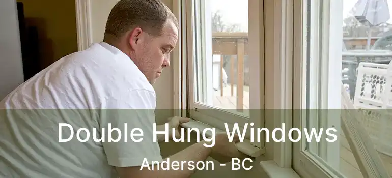  Double Hung Windows Anderson - BC