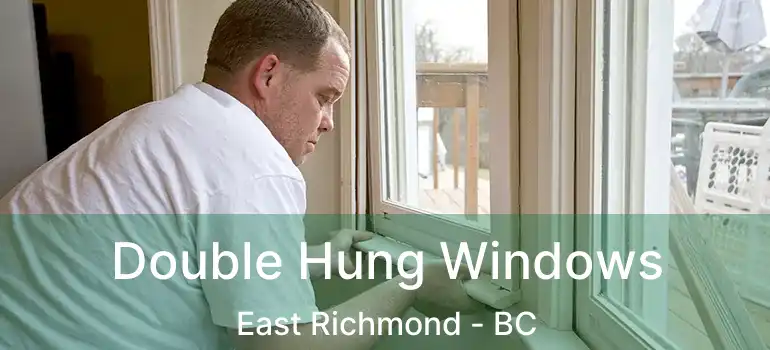  Double Hung Windows East Richmond - BC