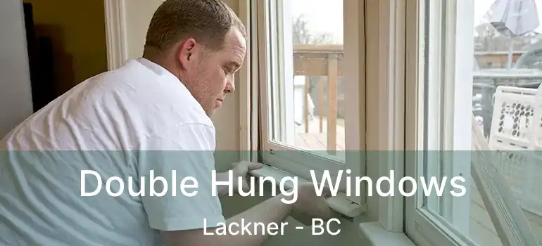  Double Hung Windows Lackner - BC