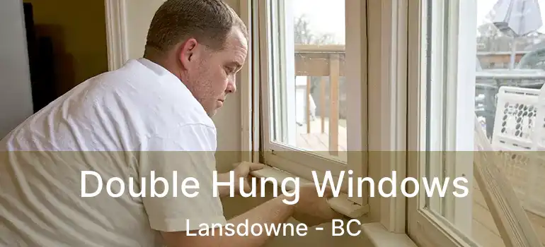  Double Hung Windows Lansdowne - BC