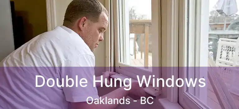 Double Hung Windows Oaklands - BC