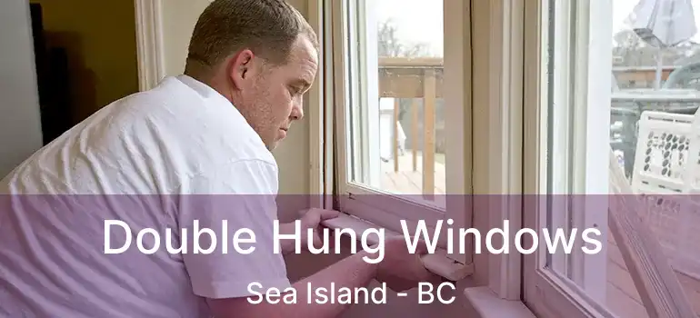  Double Hung Windows Sea Island - BC