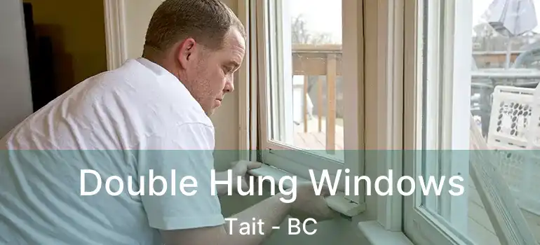  Double Hung Windows Tait - BC