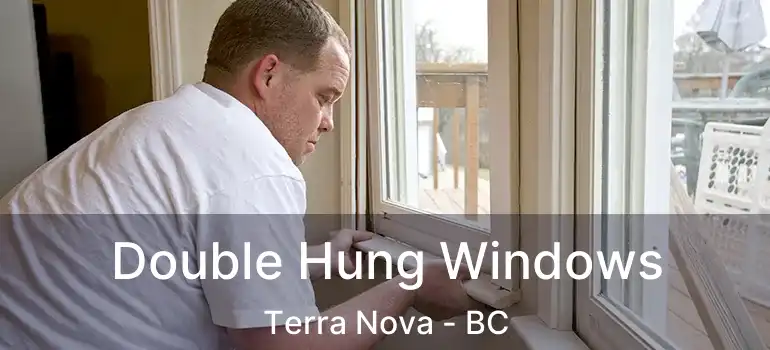 Double Hung Windows Terra Nova - BC
