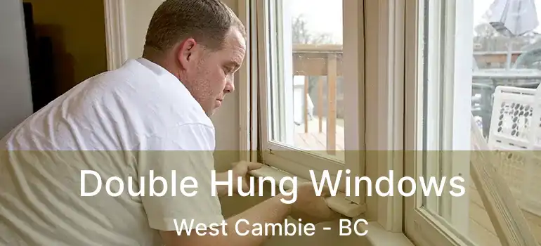  Double Hung Windows West Cambie - BC