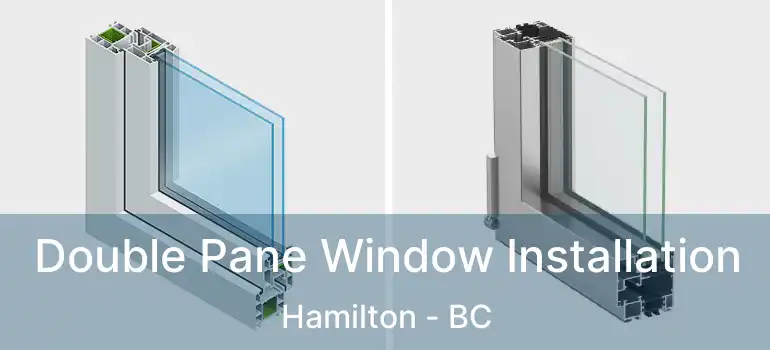  Double Pane Window Installation Hamilton - BC