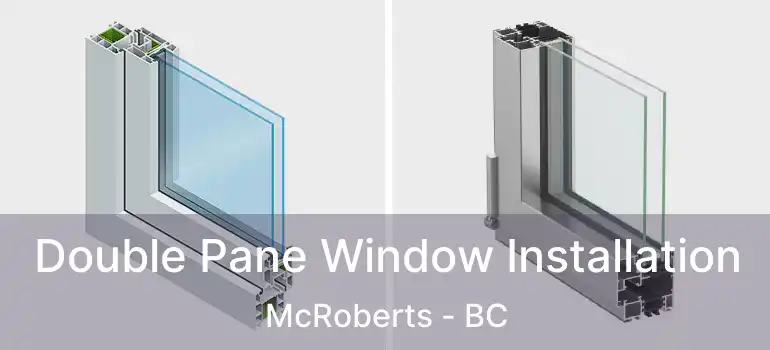  Double Pane Window Installation McRoberts - BC