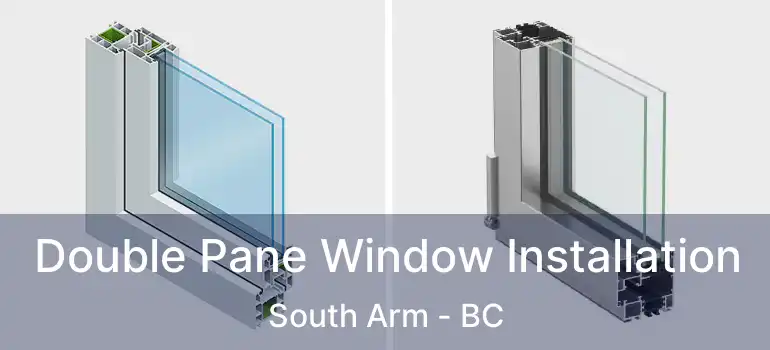  Double Pane Window Installation South Arm - BC