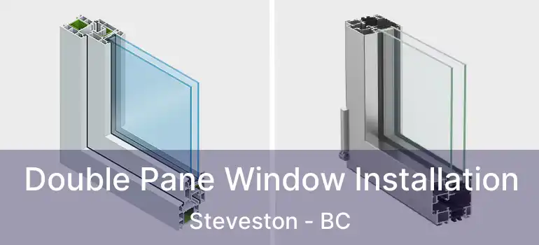  Double Pane Window Installation Steveston - BC