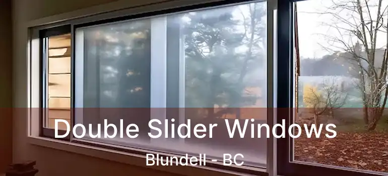  Double Slider Windows Blundell - BC