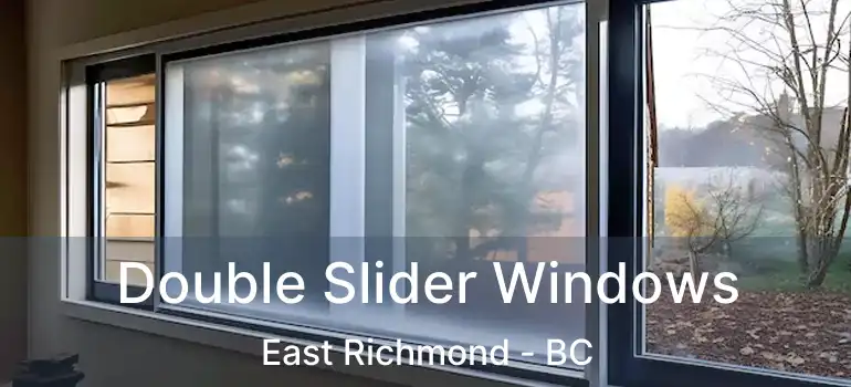  Double Slider Windows East Richmond - BC