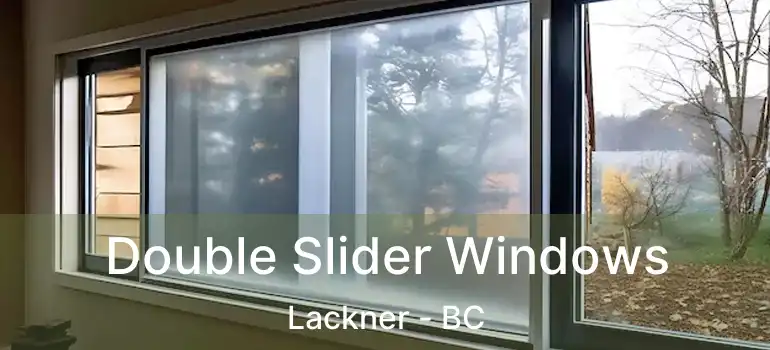  Double Slider Windows Lackner - BC