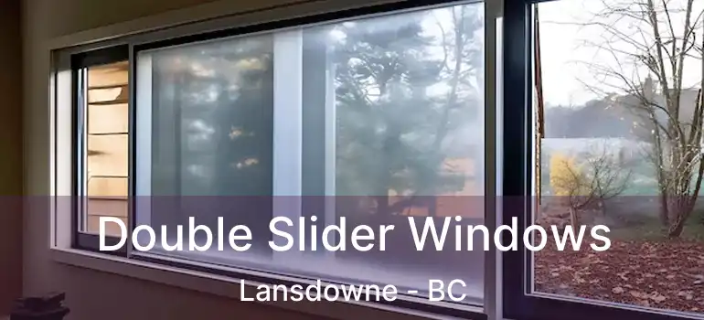  Double Slider Windows Lansdowne - BC