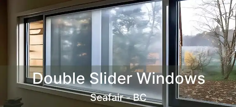  Double Slider Windows Seafair - BC
