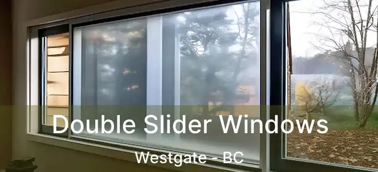  Double Slider Windows Westgate - BC