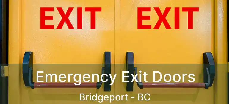  Emergency Exit Doors Bridgeport - BC