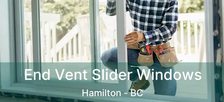  End Vent Slider Windows Hamilton - BC