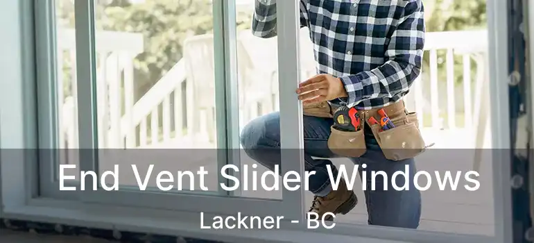  End Vent Slider Windows Lackner - BC