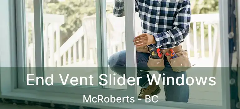  End Vent Slider Windows McRoberts - BC