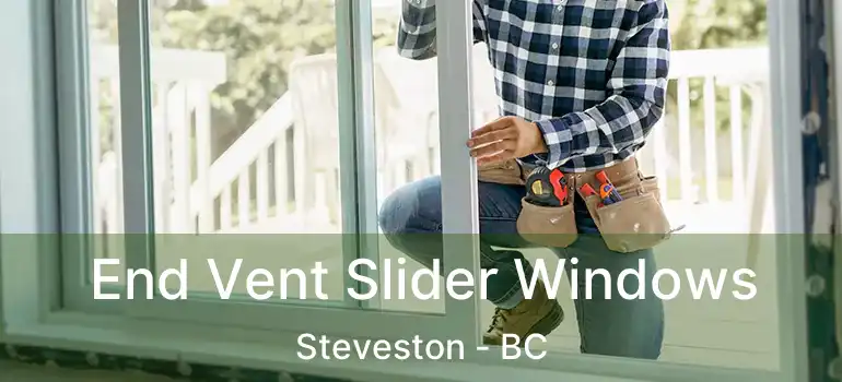  End Vent Slider Windows Steveston - BC