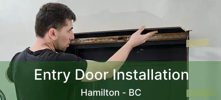  Entry Door Installation Hamilton - BC