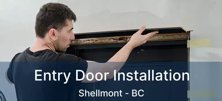  Entry Door Installation Shellmont - BC