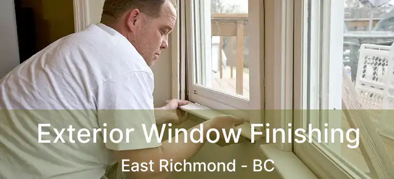  Exterior Window Finishing East Richmond - BC